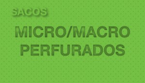 Sacos Plásticos Macroperfurados e Microperfurados - Monómero